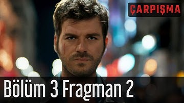 Çarpışma 3. Bölüm 2. Fragman