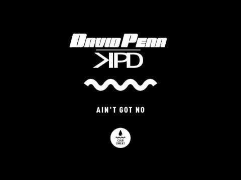 David Penn & KPD - Ain't Got No