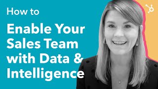 How to Enable Your Sales Team with Data & Intelligence