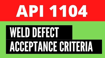[Hindi/Urdu] API 1104 - Acceptance Criteria for Weld Defects
