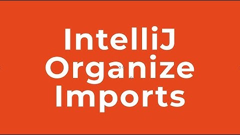 IntelliJ Organize Imports