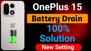 OnePlus 15 Mobile Battery Drain Problem | How to Solve Battery Drain Problem in OnePlus 15 Mobile