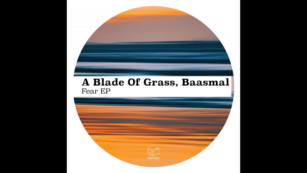 Mira A blade Of Grass, Baasmal - Fearless (Original Mix) en YouTube Mira A blade Of Grass, Baasmal - Fearless (Original Mix) en YouTube