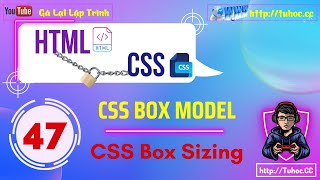 47. CSS Box-Sizing_ Content-Box và Border-Box giải thích chi tiết