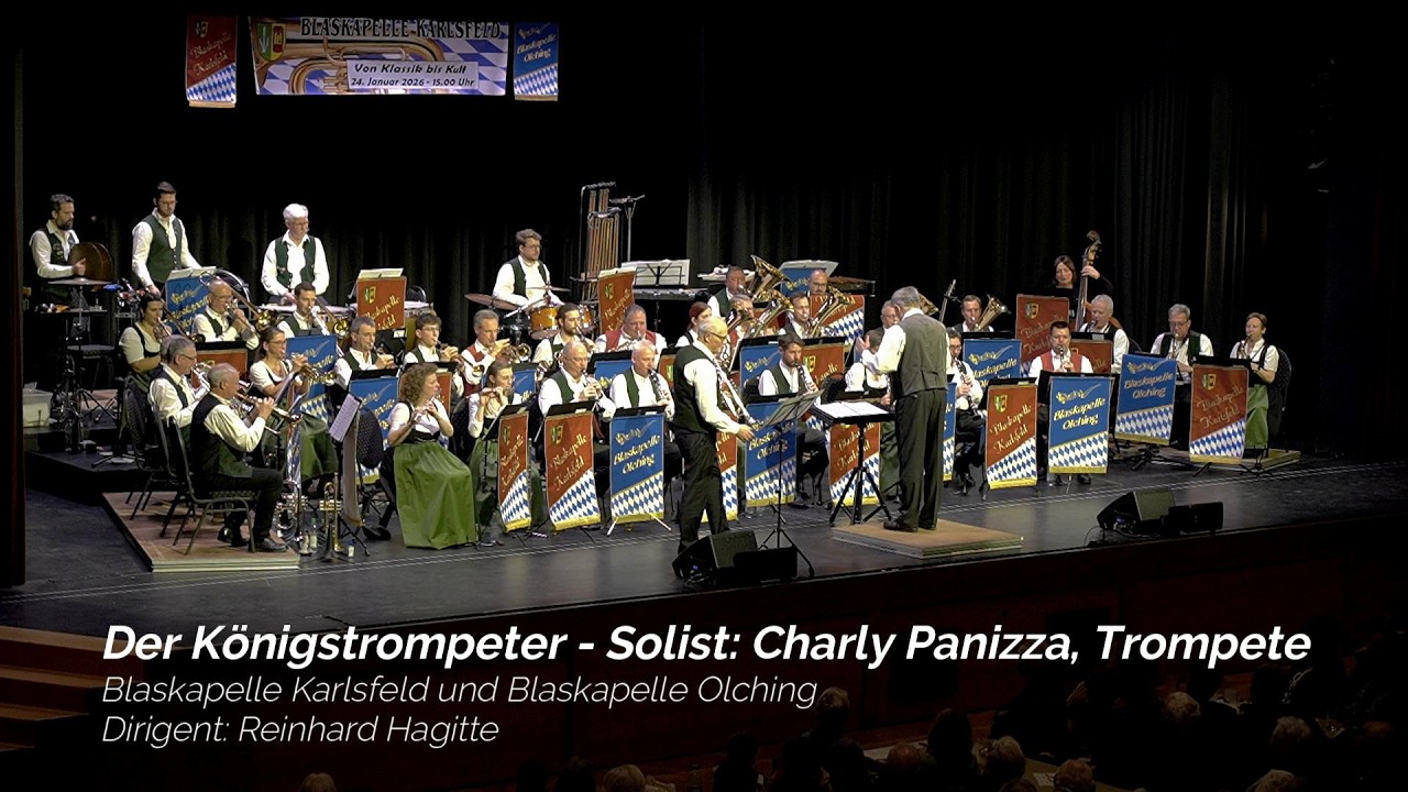 Der Königstrompeter - Blaskapelle Karlsfeld und Blaskapelle Olching