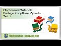 Erläuterungen zum Material: Farbige knopflose  Zylinder von Montessori