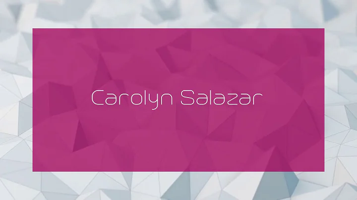 Carolyn Salazar - appearance