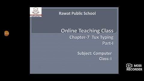 Computer I Class 1 I Ch-7 Tux Typing  I Part 1