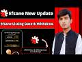Efsane Airdrop Listing Date | Efsane Airdrop Efs Token Withdraw | Efsane Airdrop Update