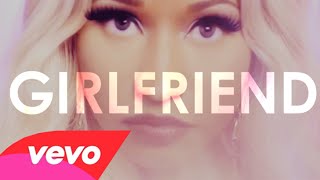Information Nicki Minaj - Girlfriend (lyric video) Update