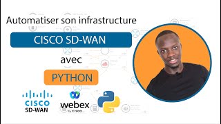 Automatiser CISCO SD-WAN avec PYTHON