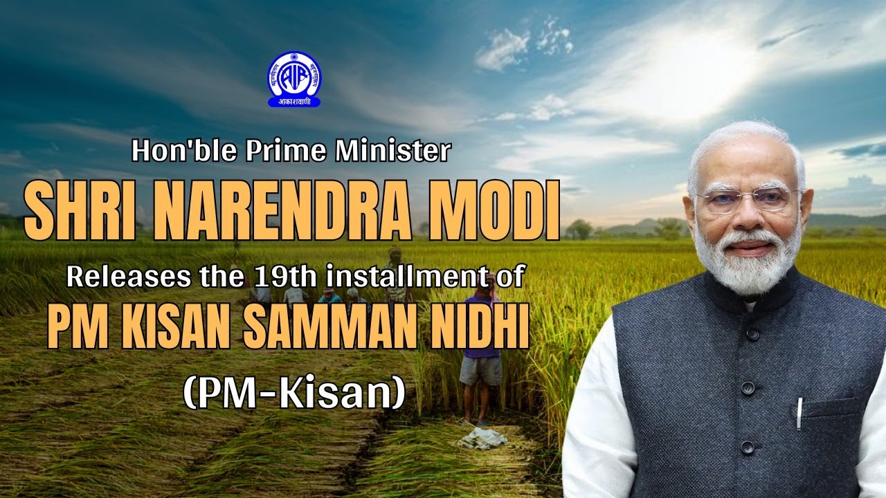 Modi Kisan Hon'ble PM Shri Narendra Modi releases the 19th installment of PM Kisan ...
