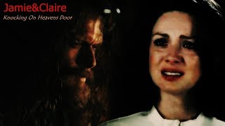 Jamie&amp;Claire Fraser ● Knocking On Heavens Door HD (OUTLANDER)