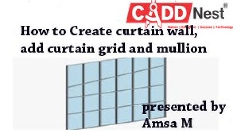 How to Create curtain wall, add curtain grid and mullion - CADD Nest