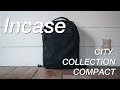 大容量で機能的。3年間ほぼ毎日使っている大好きなバックパック Incase City Collection Compact Backpack