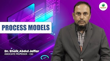 PROCESS MODELS | BY DR. SHAIK ABDUL JAFFAR || MLRITM