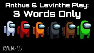 A&L Play: Among Us 3 Words Only | with friends