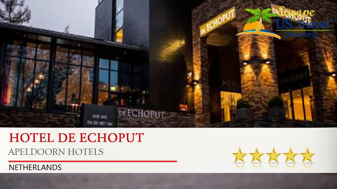 Hotel de Echoput - Apeldoorn Hotels, Netherlands