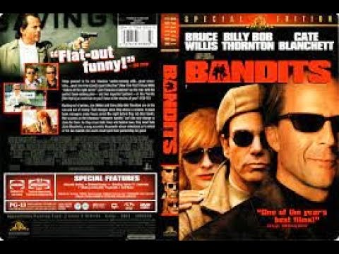 Bandits 2001 Bruce Willis, Billy Bob Thornton, And Cate Blanchett