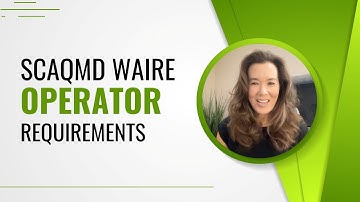 SCAQMD WAIRE Operator Requirements