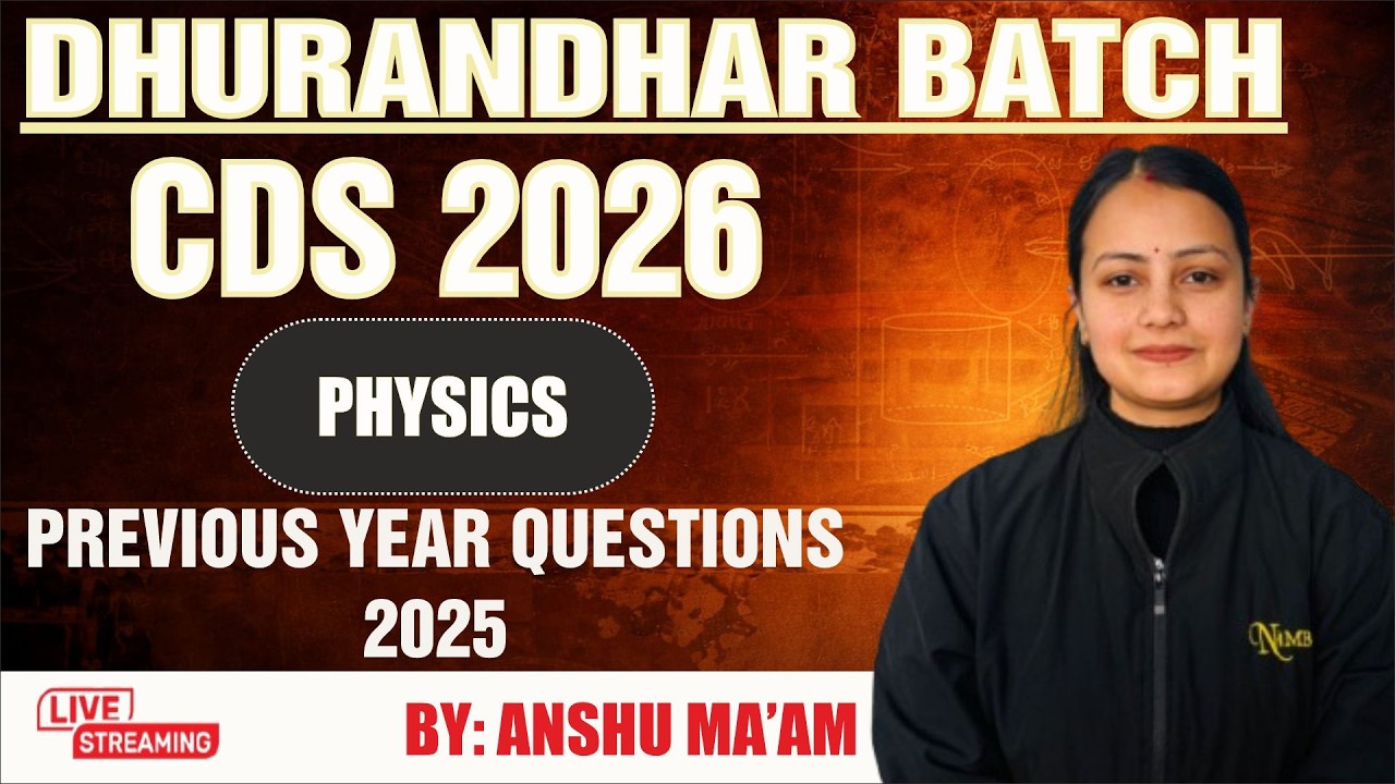 PHYSICS || PREVIOUS YEARS' QUESTIONS 2025 || CLASS-03|| BY ANSHU MA'AM#physics #cds2026 #2026