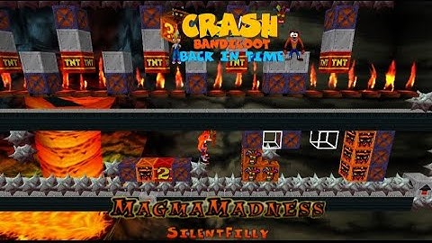 Crash Bandicoot - Back In Time Fan Game: Custom Level: Magma Madness By SilentFilly