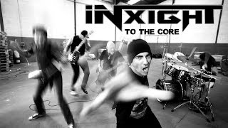 Video thumbnail of "INXIGHT -To the core (Official videoclip)"