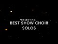 Best Show Choir Solos [HD]