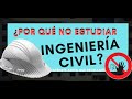 🚫¿Por qué NO estudiar INGENIERÍA CIVIL?😨 2021 | Jhisago