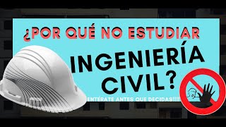 ¿Por qué NO estudiar INGENIERÍA CIVIL? 2021 | Jhisago