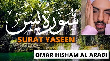 😍 ❤️Surah Yasin - NewStyle سورة يس - عمر هشام العربي | Omar Hisham | Arabic Text+English Translation