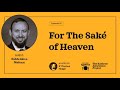Episode 52 - For The Saké of Heaven