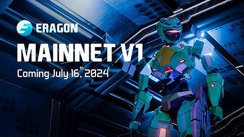 ERAGON MAINNET V1 IS COMING - THIS JULY 16TH, 2024!