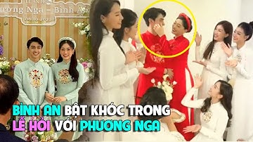 Lễ ăn hỏi của Phương Nga và Bình An : Chú rể xúc động bật khóc trong ngày hạnh phúc