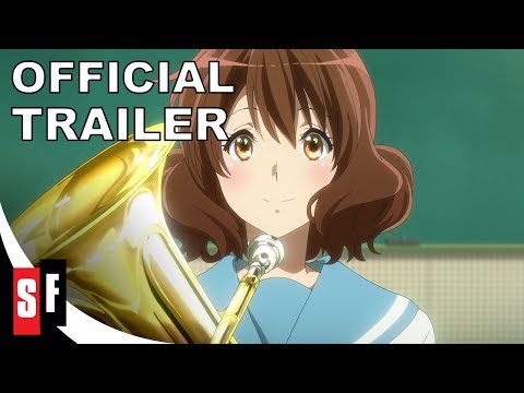 Sound! Euphonium: The Movie - Our Promise: A Brand New Day - Official Trailer (HD)