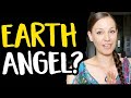 5 Signs You're An Earth Angel... How to Know For SURE!