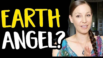 5 Signs You're An Earth Angel... How to Know For SURE!