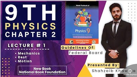 Mechanics | Rest & motion | 9th Physics | Chapter 2 | Kinematics | Lecture # 1  | NBF