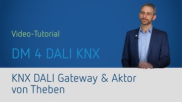 KNX DALI Gateway & Aktor DM 4 DALI KNX von Theben - Video-Tutorial