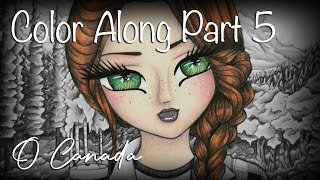 O Canada Color Along (Part 5) | Hannah Lynns - Whimsy Girls Around the World ♥