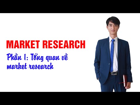 Market Research | Phần 01 – Tổng quan về nghiên cứu thị trường