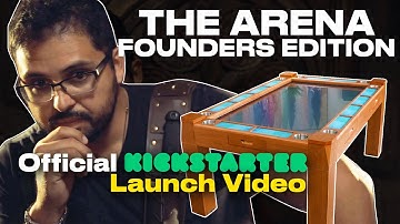 The Arena - OFFICIAL KICKSTARTER VIDEO (Touchscreen Digital Game Table!)