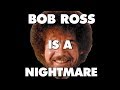 Painting with Bob Ross Is An Absolute Nightmare - This Is Why