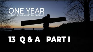 Concluding Q&A for One Year in the Life of a Part Time Hermit - Part I