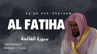 AL FATIHAH - Sa`ud ash-Shuraym