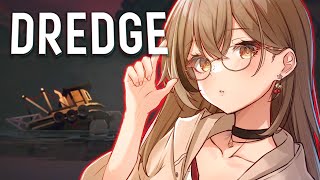 【DREDGE】One Fish, Two Fish, Normal Fish, Lovecraftian Fish