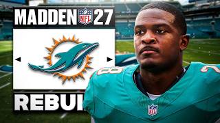 Rebuilding The Miami Dolphins In Madden 27 Franchise
