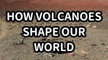 How Volcanoes Shape Our World #popularscience