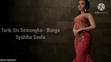 Tarik Sis Semongko | Syahiba Saufa - Bunga (Lirik)