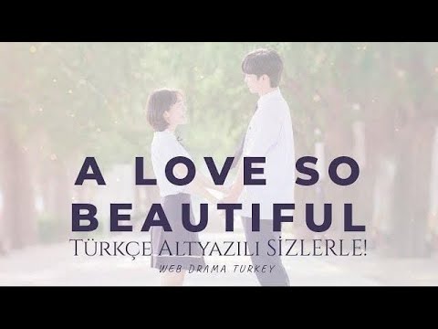 [Türkçe Altyazılı] A Love So Beautiful 1.Bölüm